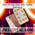 How To Use Oral Jelly 100Mg Kamagra new13